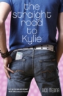 The Straight Road to Kylie - eBook