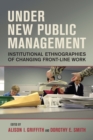 Under New Public Management : Institutional Ethnographies of Changing Front-Line Work - eBook