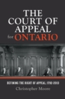 The Court of Appeal for Ontario : Defining the Right of Appeal in Canada, 1792-2013 - eBook