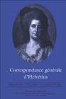 Correspondance generale d'Helvetius, Volume IV : 1774-1800 / Lettres 721-855 - eBook