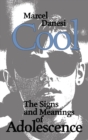 Cool : The Signs and Meanings of Adolescence - eBook