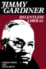 Jimmy Gardiner : Relentless Liberal - eBook