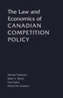 The Law and Economics of Canadian Competition Policy - eBook