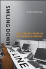 Smiling Down the Line : Info-Service Work in the Global Economy - eBook