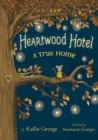 Heartwood Hotel Book 1: A True Home - eBook