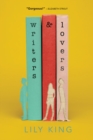 Writers & Lovers : A Novel - eBook