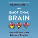 The Emotional Brain : Lost and Found in the Science of Emotion - eAudiobook