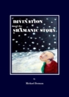 None Divination and the Shamanic Story - eBook