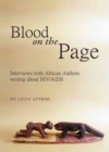 Blood on the Page : Interviews with African Authors writing about HIV/AIDS - Book