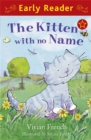 Early Reader: The Kitten with No Name - Book