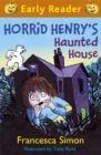 Horrid Henry Early Reader: Horrid Henry's Haunted House : Book 28 - Book
