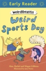 Early Reader: Weirdibeasts: Weird Sports Day : Book 2 - Book