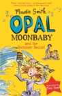 Opal Moonbaby and the Summer Secret : Book 3 - eBook