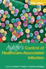 Ayliffe's Control of Healthcare-Associated Infection : A Practical Handbook - eBook
