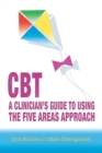 CBT: A Clinician's Guide to Using the Five Areas Approach - eBook