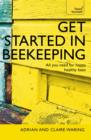 Get Started in Beekeeping : A practical, illustrated guide to running hives of all sizes in any location - eBook