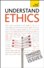 Understand Ethics: Teach Yourself : Making Sense of the Morals of Everyday Living - eBook