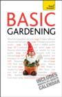 Basic Gardening : A step by step guide to garden care and growing fruit, flowers and vegetables - eBook