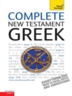 Complete New Testament Greek : A Comprehensive Guide to Reading and Understanding New Testament Greek with Original Texts - eBook