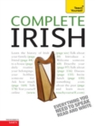 Complete Irish Beginner to Intermediate Book and Audio Course : Learn to read, write, speak and understand a new language with Teach Yourself - eBook