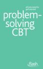 Problem Solving Cognitive Behavioural Therapy: Flash - eBook