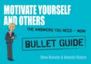 Motivate Yourself and Others: Bullet Guides - eBook