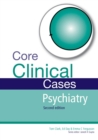 Core Clinical Cases in Psychiatry : A problem-solving approach - eBook