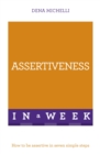 Assertiveness in a Week : How to Be Assertive in Seven Simple Steps - eBook