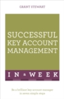 Successful Key Account Management in a Week : Be a Brilliant Key Account Manager in Seven Simple Steps - eBook