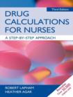Drug Calculations for Nurses: A Step-by-Step Approach 3rd Edition - eBook