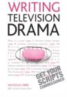 Writing Television Drama : Get Your Scripts Commissioned - eBook