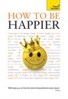 How to Be Happier: Teach Yourself (New Edition) Ebook Epub - eBook