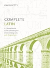 Complete Latin Beginner to Intermediate Book and Audio Course : Learn to read, write, speak and understand a new language with Teach Yourself - Book