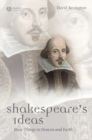 Shakespeare's Ideas : More Things in Heaven and Earth - eBook