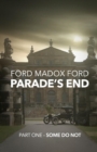 Parade's End - Part One - Some Do Not - eBook