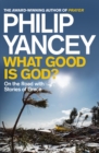 What Good is God? : On the Road with Stories of Grace - eBook