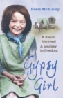 Gypsy Girl : A life on the road. A journey to freedom. - Book