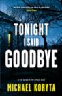 Tonight I Said Goodbye : Lincoln Perry 1 - eBook