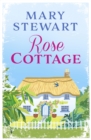 Rose Cottage : A brilliant, gentle love story from the Queen of the Romantic Mystery - eBook