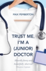 Trust Me, I'm a (Junior) Doctor - eBook
