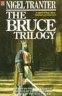 The Bruce Trilogy : The thrilling story of Scotland's great hero, Robert the Bruce - eBook