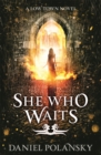 She Who Waits : Low Town 3 - Book