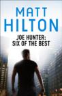 Joe Hunter:  Six of the Best - Ebook : A Joe Hunter Short Story Collection - eBook