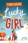 Lucky Girl : An uplifting and heart-warming story about finding a new lease of life . . . by accident - eBook