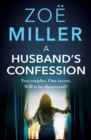 A Husband's Confession : An emotional page-turner about complicated relationships and life-changing secrets - eBook