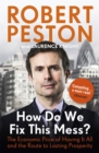 How Do We Fix This Mess? The Economic Price of Having it all, and the Route to Lasting Prosperity - Book