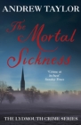 The Mortal Sickness : The Lydmouth Crime Series Book 2 - eBook