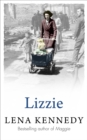 Lizzie : A brilliant tale of wartime fortitude - eBook