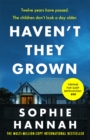 Haven't They Grown : a totally gripping, addictive and unputdownable crime thriller packed with twists - eBook