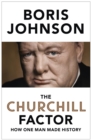The Churchill Factor : How One Man Made History - eBook